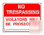 New ''no trespassing...'' sign - 20''X15'' - R39