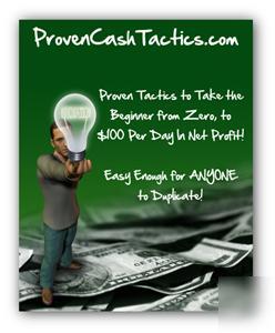 Proven cash tactics / make money $100 a day / only Â£2 