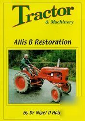 Allis chalmers b restoration, tractor & machinery book