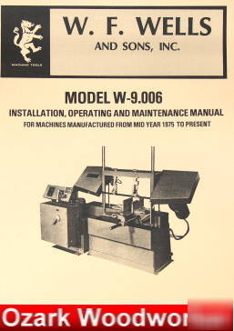 W.f. wells w-9 band saw instruction & part manual wf